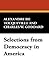 Selections from Democracy in America by Alexis de Tocqueville Selections from Democracy in America by Alexis de Tocqueville