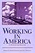 Working in America: A Humanities Reader