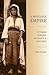 A Moveable Empire: Ottoman Nomads, Migrants, and Refugees (Studies in Modernity and National Identity)