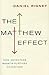 The Matthew Effect: How Advantage Begets Further Advantage