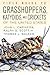 Field Guide to Grasshoppers, Katydids, and Crickets of the Un... by John L. Capinera Field Guide to Grasshoppers, Katydids, and Crickets of the Un... by John L. Capinera