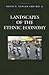 Landscapes of the Ethnic Ec...