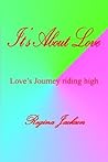 It's About Love: Love's Journey riding high