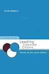 Leading Corporate Citizens: Vision, Values, Value Added
