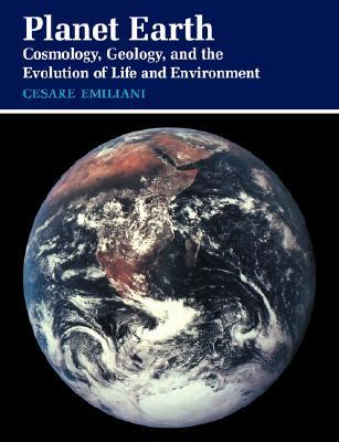 Planet Earth: Cosmology, Geology, and the Evolution of Life and Environment (Paperback)
