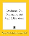 Lectures on Dramatic Art and Literature