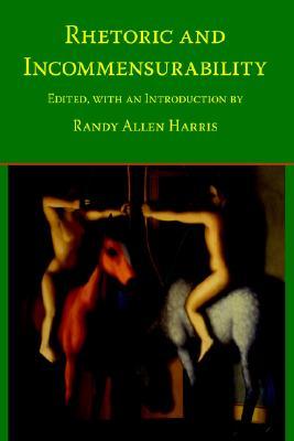 Rhetoric and Incommensurability (Paperback)