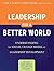 Leadership for a Better Wor...