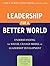 Leadership for a Better World Understanding the Social Change Model of Leadership Development by Susan R. Komives