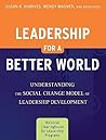 Leadership for a Better World by Susan R. Komives