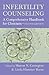 Infertility Counseling by Sharon N. Covington