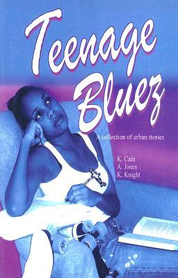 Teenage Bluez: A Collection of Urban Stories (Paperback)