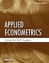 Applied Econometrics Using the SAS System