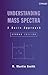 Understanding Mass Spectra:...