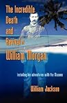 The Incredible Death and Revival of William Morgan