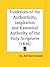 Evidences of the Authenticity, Inspiration and Canonical Authority of the Holy Scriptures