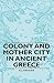 Colony and Mother City in Ancient Greece