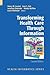 Transforming Health Care Through Information (Health Informatics)
