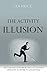 The Activity Illusion