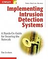 Implementing Intrusion Detection Systems: A Hands-On Guide for Securing the Network