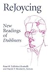 Rejoycing: New Readings of Dubliners