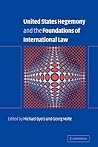 United States Hegemony and the Foundations of International Law