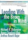 Leading With the Brain in Mind: 101 Brain-Compatible Practices for Leaders
