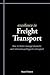 Excellence in Freight Transport: How to Better Manage Domestic and International Logistics Transport