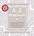 A-Z of Whitework: The Ultimate Resource for Beginning and Experienced Needleworkers (A-Z Needlework)