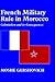 French Military Rule in Morocco: Colonialism and its Consequences (History and Society in the Islamic World)