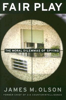 Fair Play: The Moral Dilemmas of Spying (Hardcover)