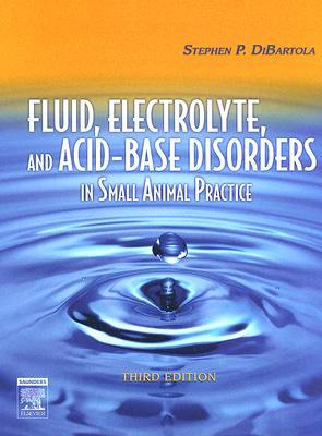 Fluid, Electrolyte, and Acid-Base Disorders in Small Animal Practice (Hardcover)