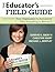 The Educator′s Field Guide by Edward S. Ebert II
