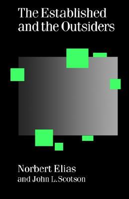 The Established and the Outsiders (Published in association with Theory, Culture & Society)