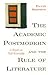 The Academic Postmodern and the Rule of Literature by David   Simpson