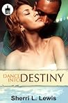 Dance Into Destiny (Urban Christian)
