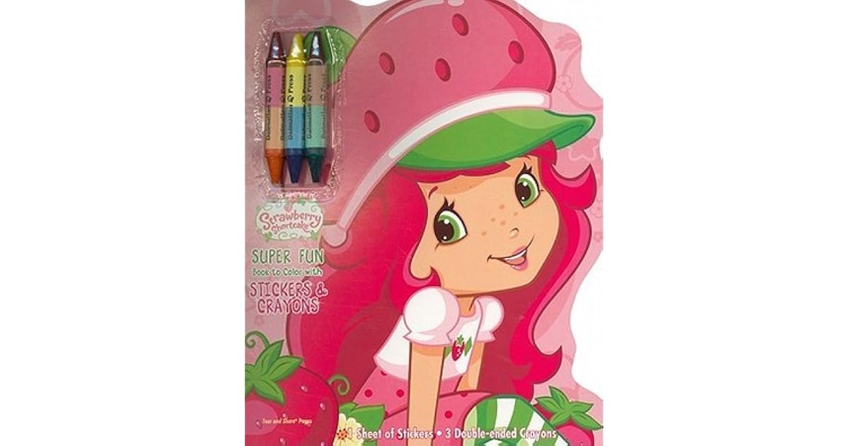 Strawberry Shortcake: Super Fun Book to Color with Stickers and Crayons ...