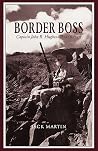 Border Boss: Captain John R. Hughes - Texas Ranger Border Boss: Captain John R. Hughes - Texas Ranger