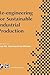 Re-engineering for Sustainable Industrial Production: Proceedings of the OE/IFIP/IEEE International Conference on Integrated and Sustainable ... in Information and Communication Technology)