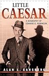 Little Caesar: A Biography of Edward G. Robinson