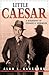 Little Caesar: A Biography of Edward G. Robinson