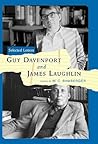 Guy Davenport and James Laughlin: Selected Letters