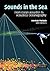 Sounds in the Sea: From Ocean Acoustics to Acoustical Oceanography