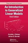 An Introduction to Generalized Linear Models, Third Edition (Chapman & Hall/CRC Texts in Statistical Science)