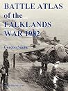 Battle Atlas of the Falklands War 1982 by Land, Sea and Air by Gordon    Smith