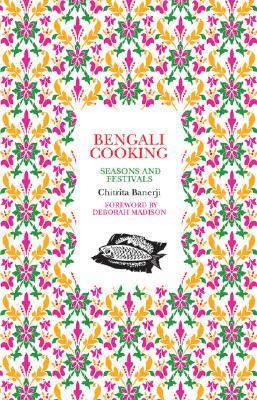 Bengali Cooking: Seasons and Festivals (Paperback)