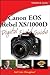 Canon EOS Rebel XS/1000D Digital Field Guide