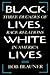 Black Lives, White Lives: Three Decades of Race Relations in America