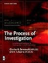 The Process of Investigation: Concepts and Strategies for Investigators in the Private Sector The Process of Investigation: Concepts and Strategies for Investigators in the Private Sector