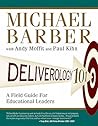 Deliverology 101: A Field Guide For Educational Leaders Deliverology 101: A Field Guide For Educational Leaders